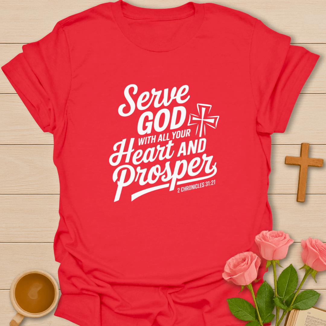 Serve God And Prosper T-Shirt
