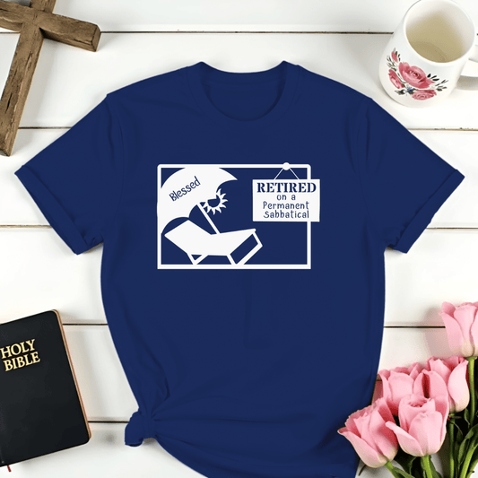 Blessed To Be Retired T-Shirt