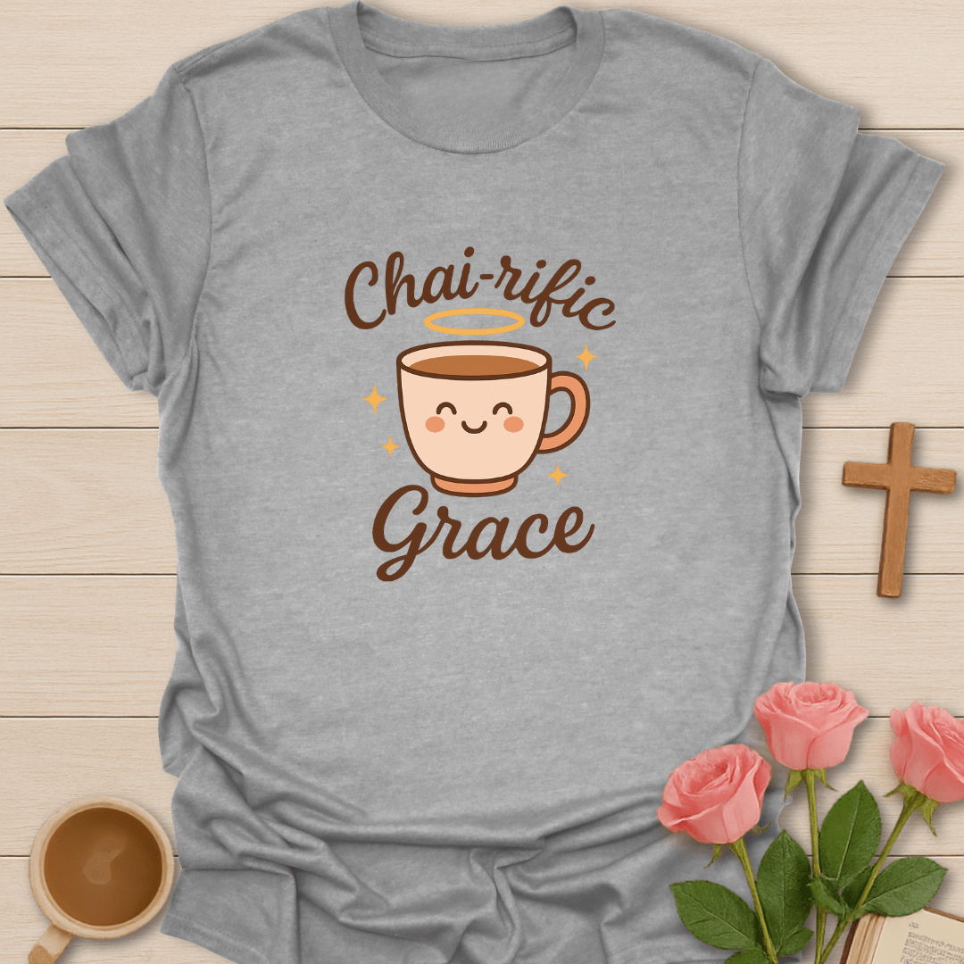 Chai-rific Grace T-Shirt