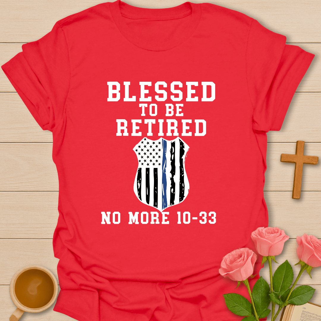 Blessed Retired Police T-Shirt