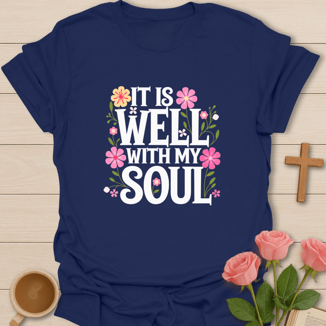 It Is Well T-shirt T-Shirt