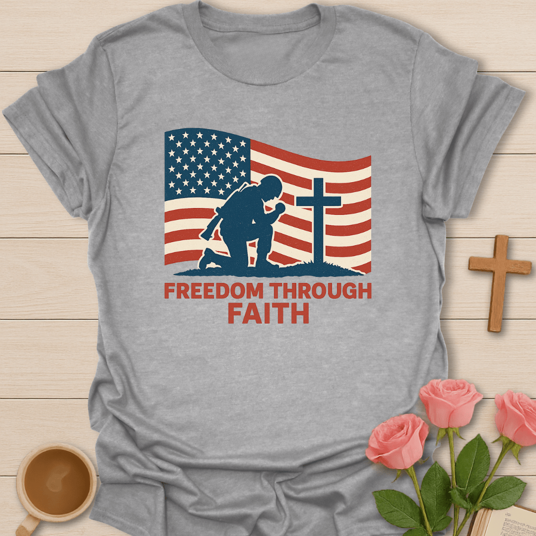 His Freedom Through Faith T-Shirt