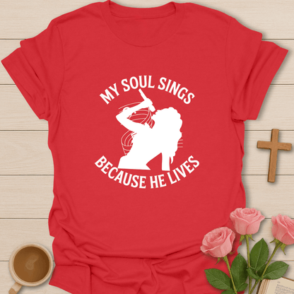 Because He Lives T-Shirt