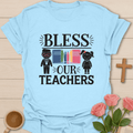 Bless Our Teachers T-Shirt - Kozzy Co Light Blue / S