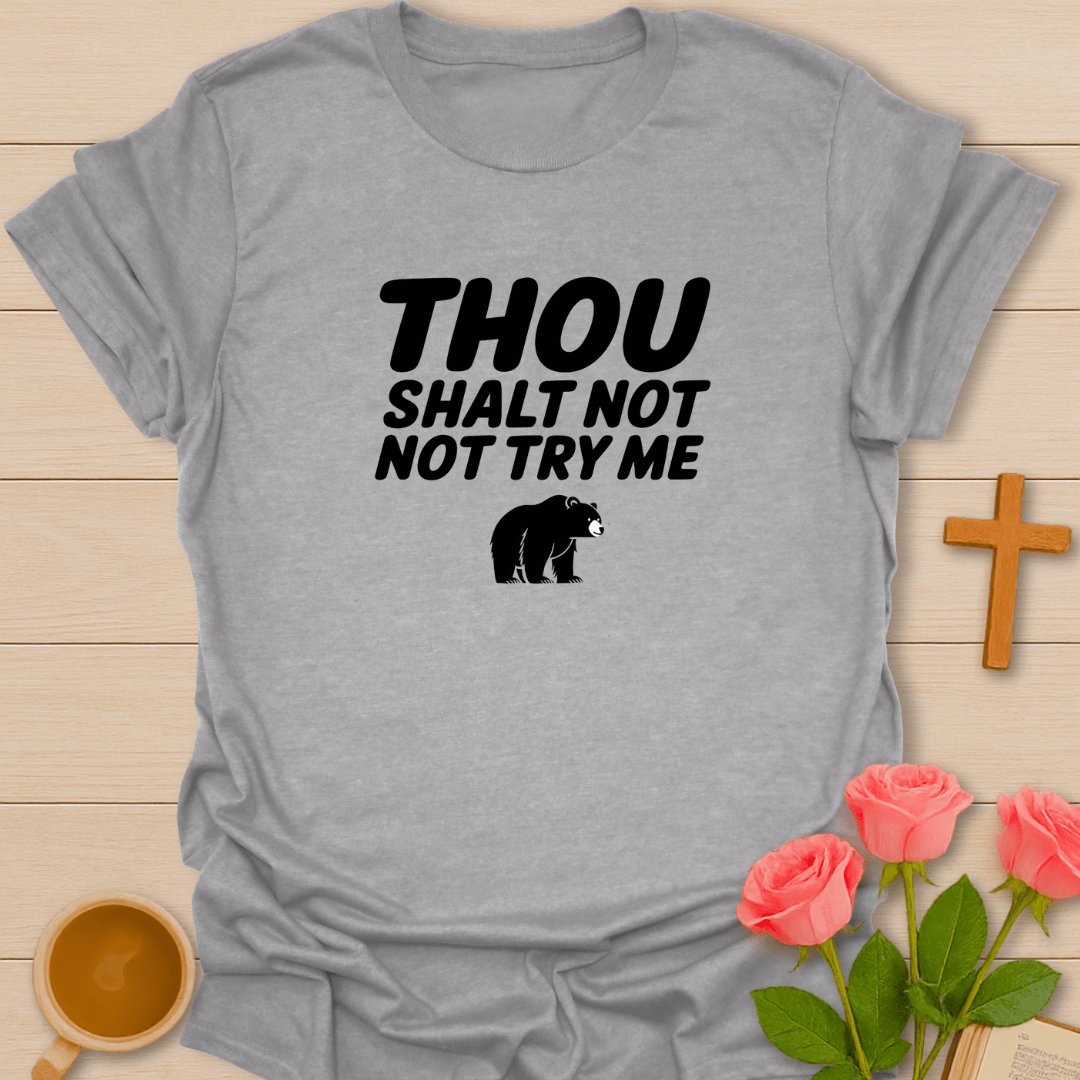 Thou Shall Not Try Me T-Shirt - Kozzy Co Sport Grey / S