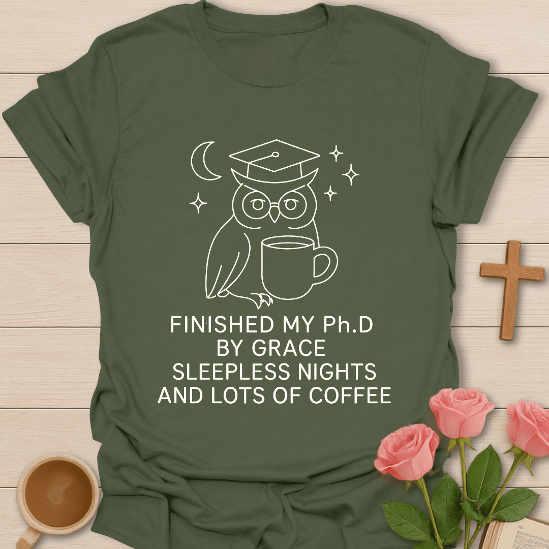 Wise Owl Dissertation Finished shirt with graduate owl, coffee cup, books, and cream lettering. - Military Green