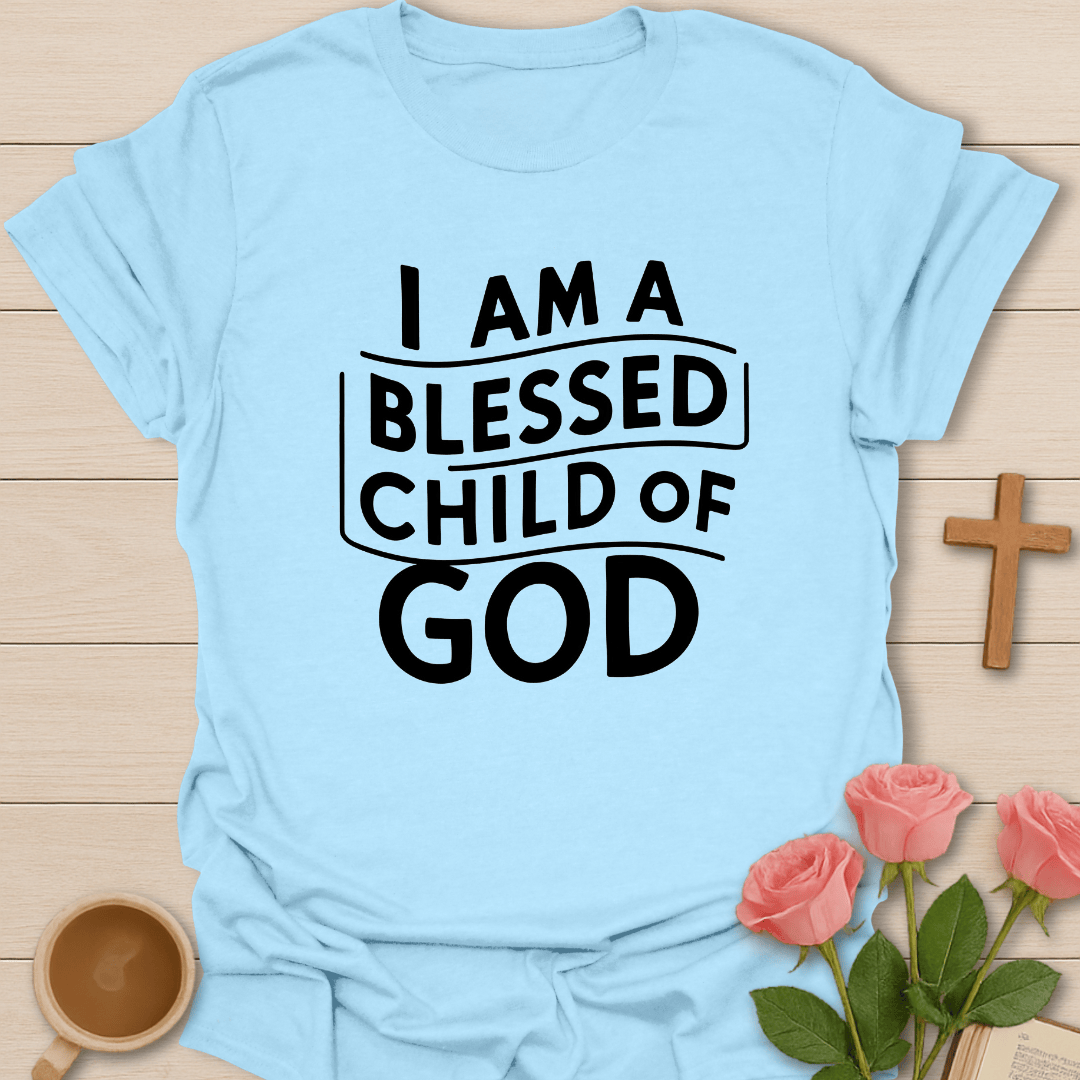 Blessed Child Of God T-Shirt