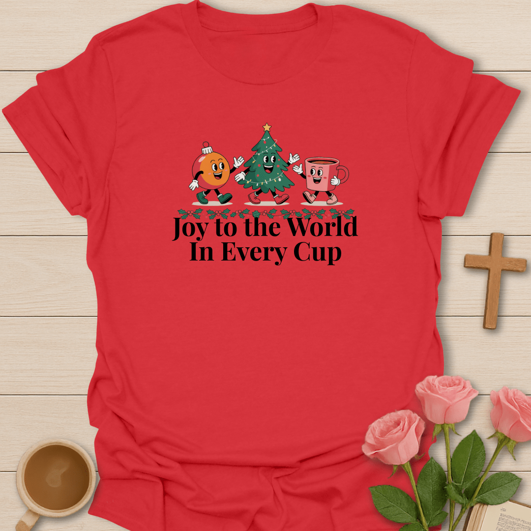 Joy In Every Cup Christmas T-Shirt T-Shirt