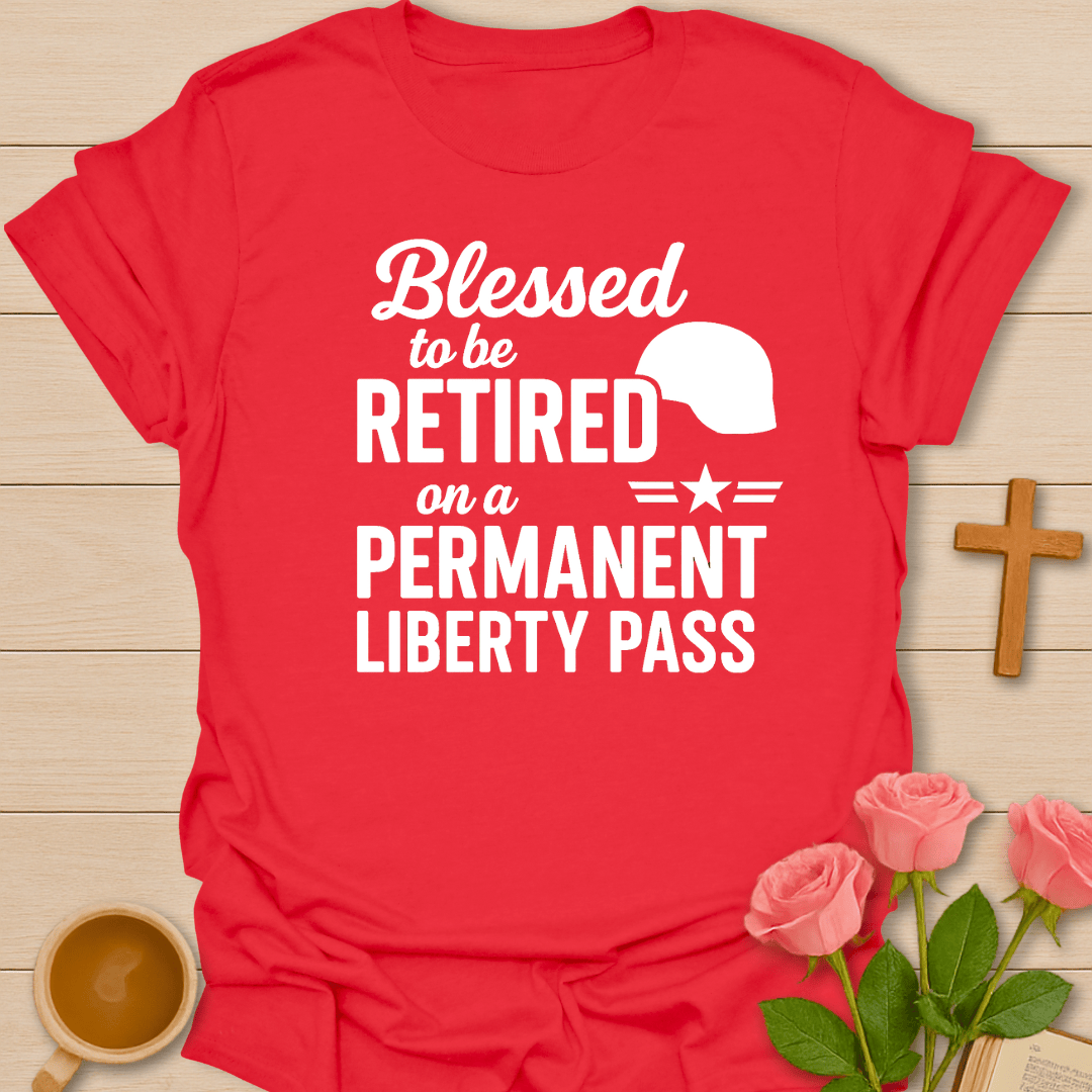 Liberty Pass Retirement T-Shirt