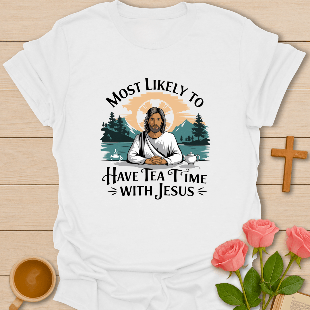 Tea Time With Jesus T-Shirt
