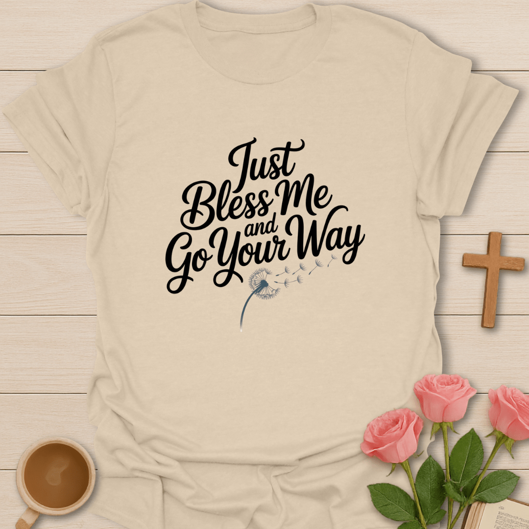 Just Bless Me T-Shirt
