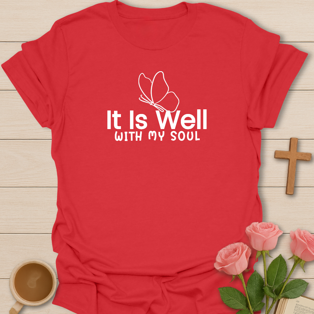It Is Well With My Soul T-Shirt