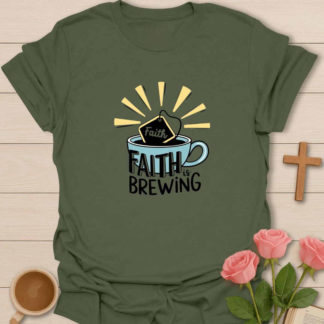 Faith Is Brewing T-Shirt
