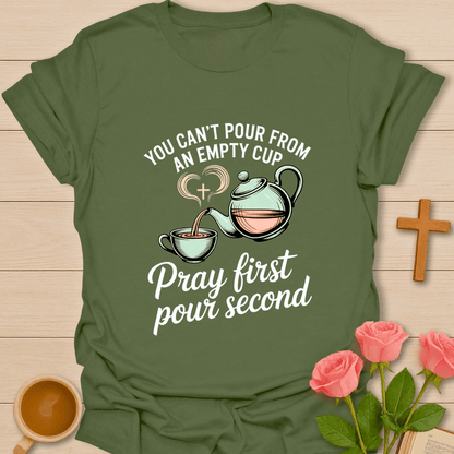 Pray First Pour Second T-Shirt - Kozzy Co Military Green / S