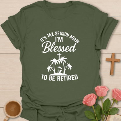 Retired Tax Season T-Shirt - Kozzy Co Military Green / S