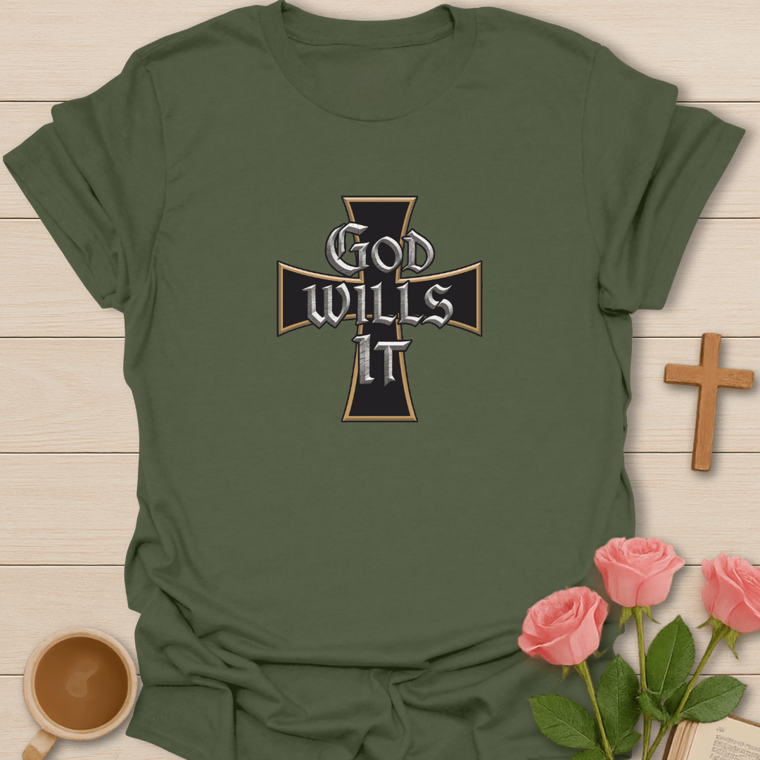 God Wills It T-Shirt
