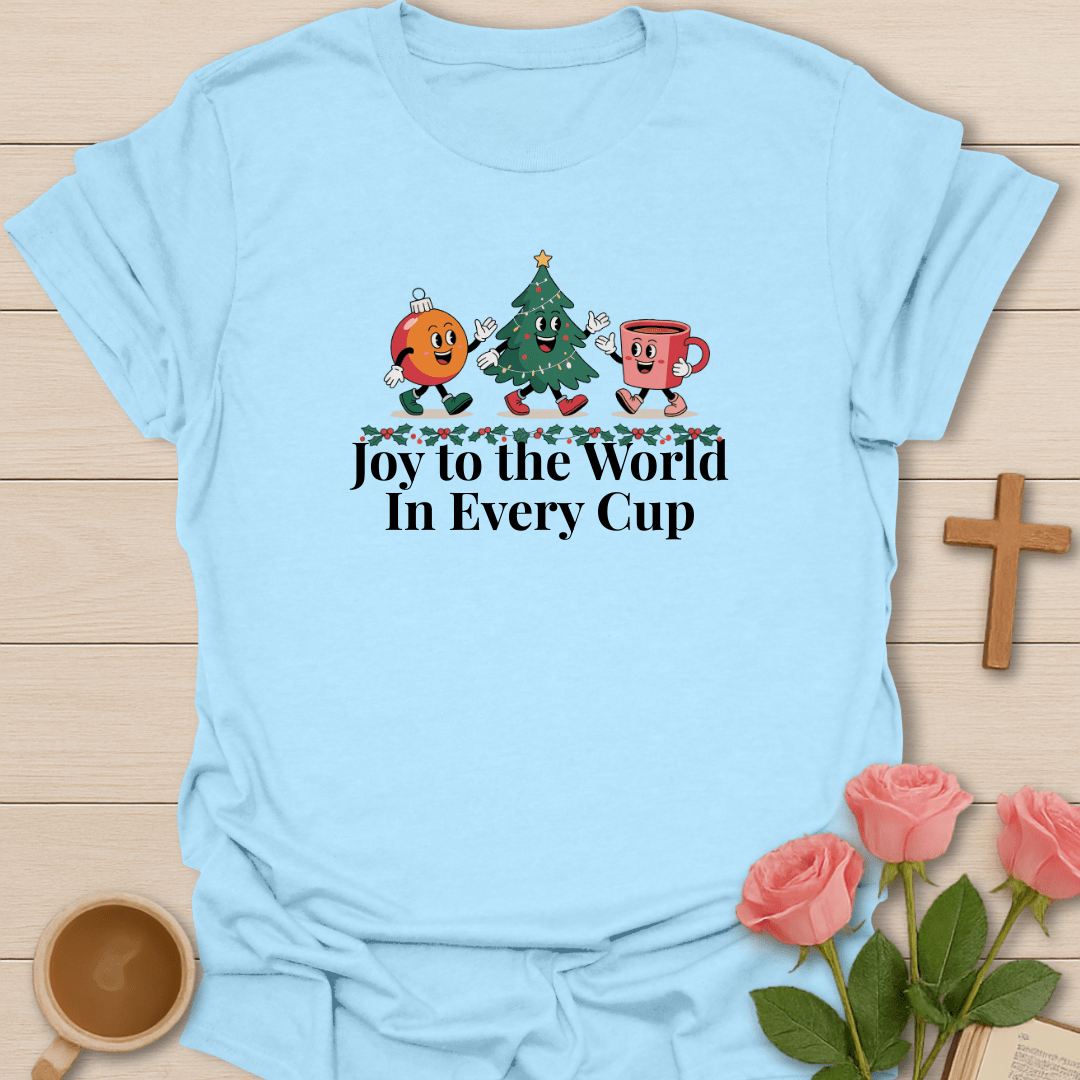 Joy In Every Cup Christmas T-Shirt T-Shirt