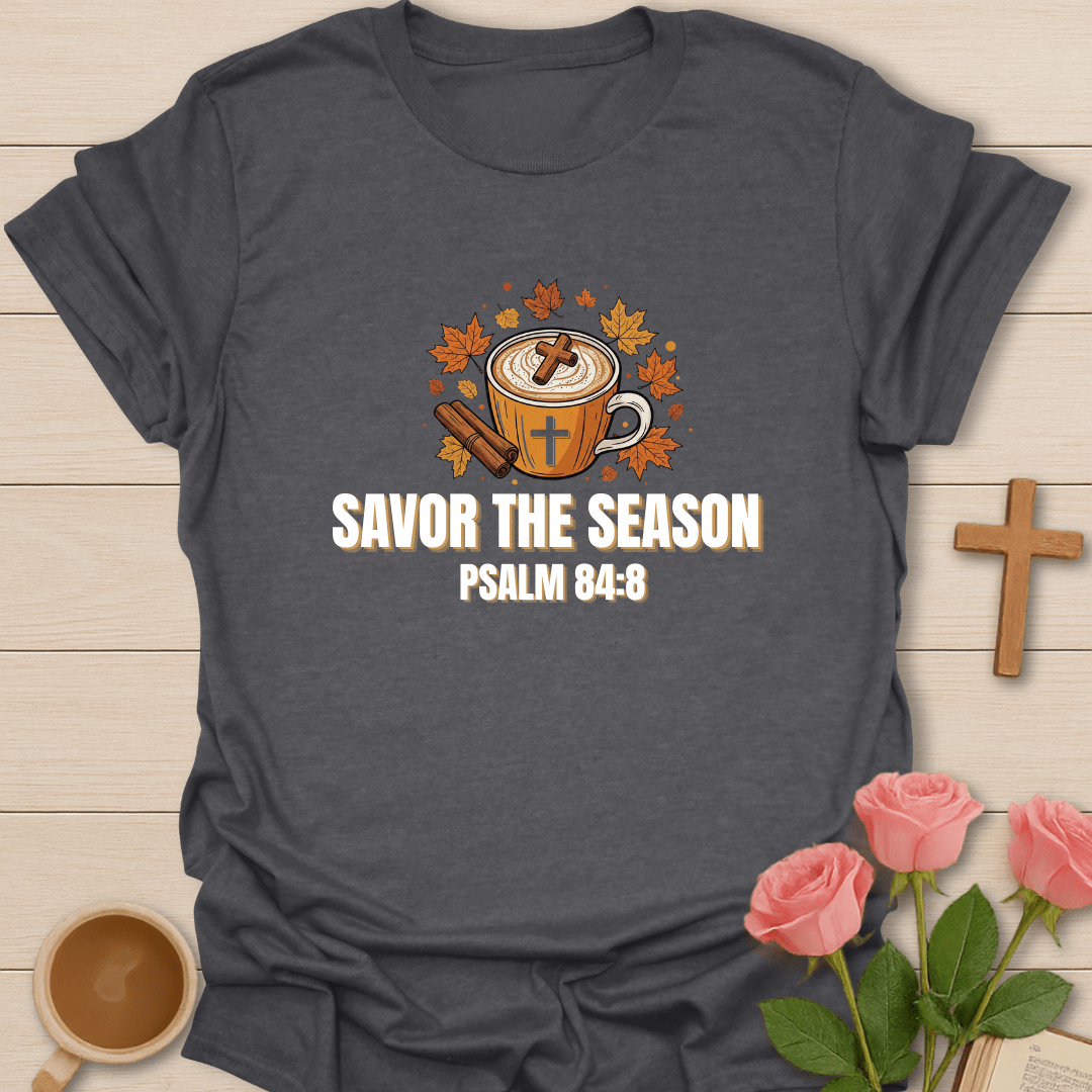 Savor The Season T-Shirt