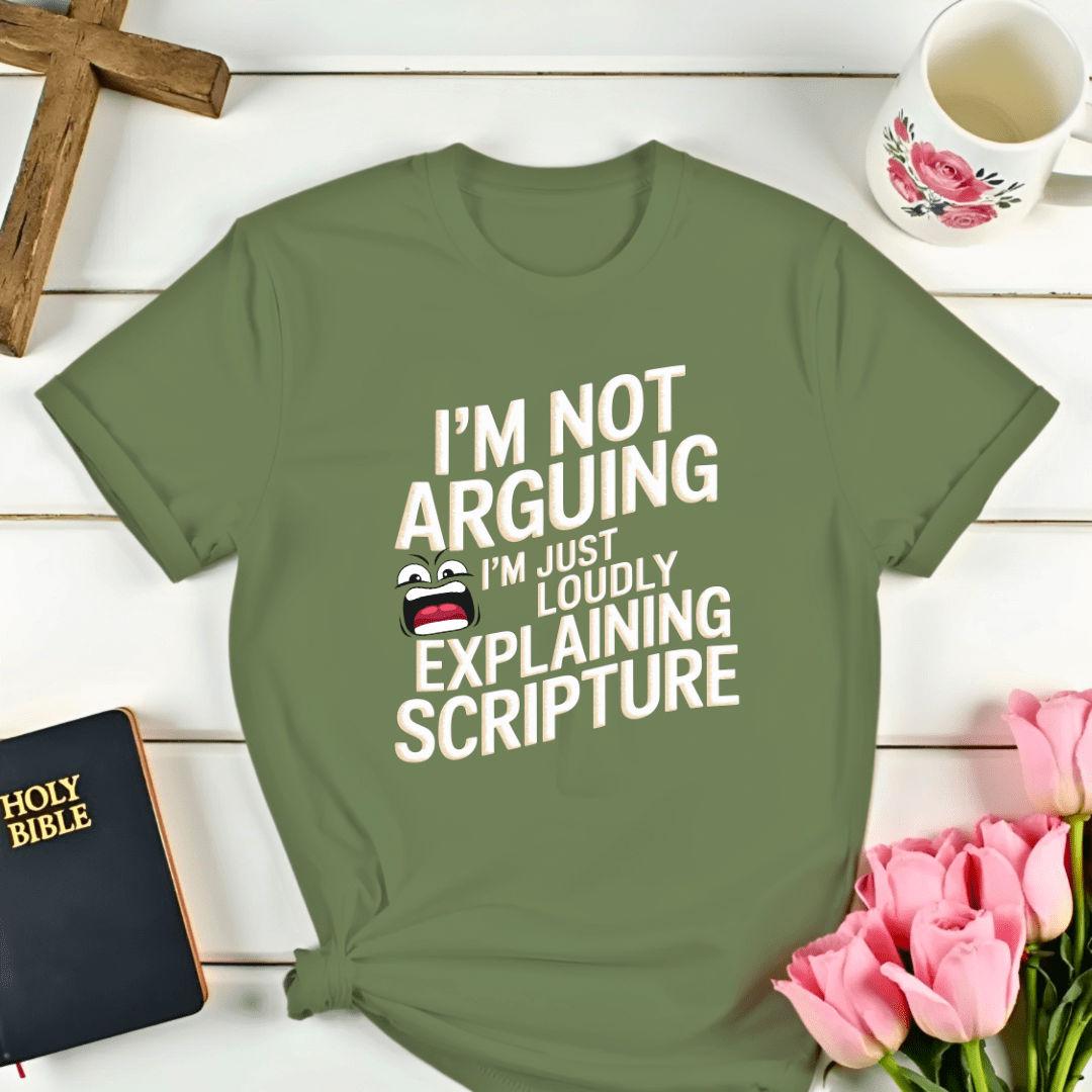 I'm Not Arguing  T-Shirt