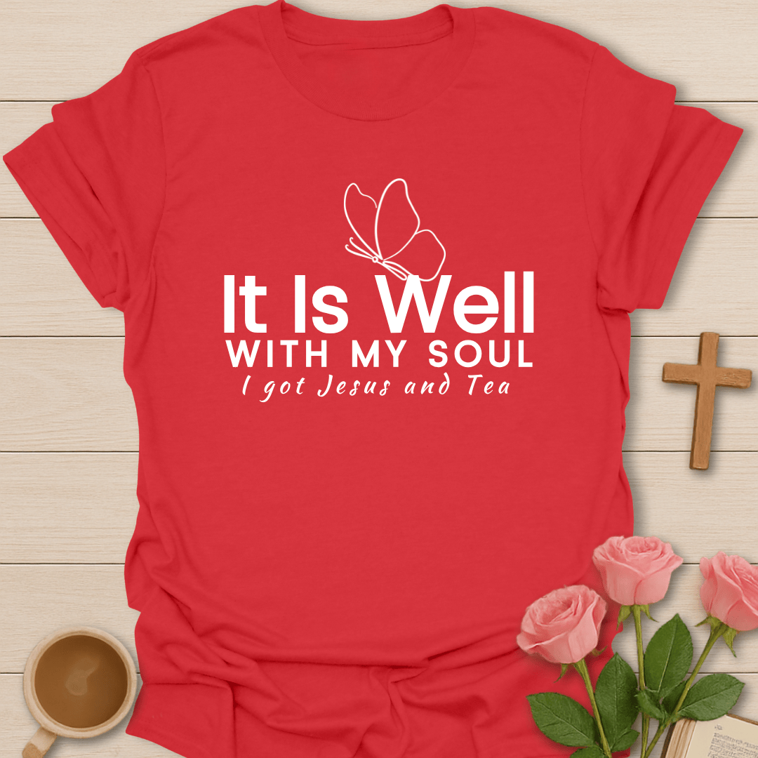 Well With Jesus & Tea T-Shirt T-Shirt