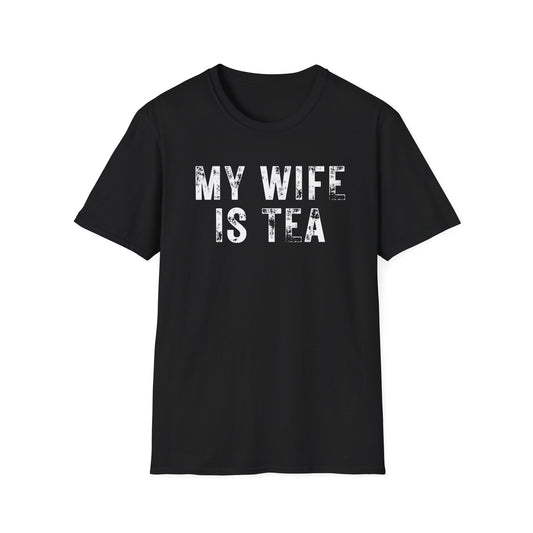 My Wife Is Tea T-Shirt