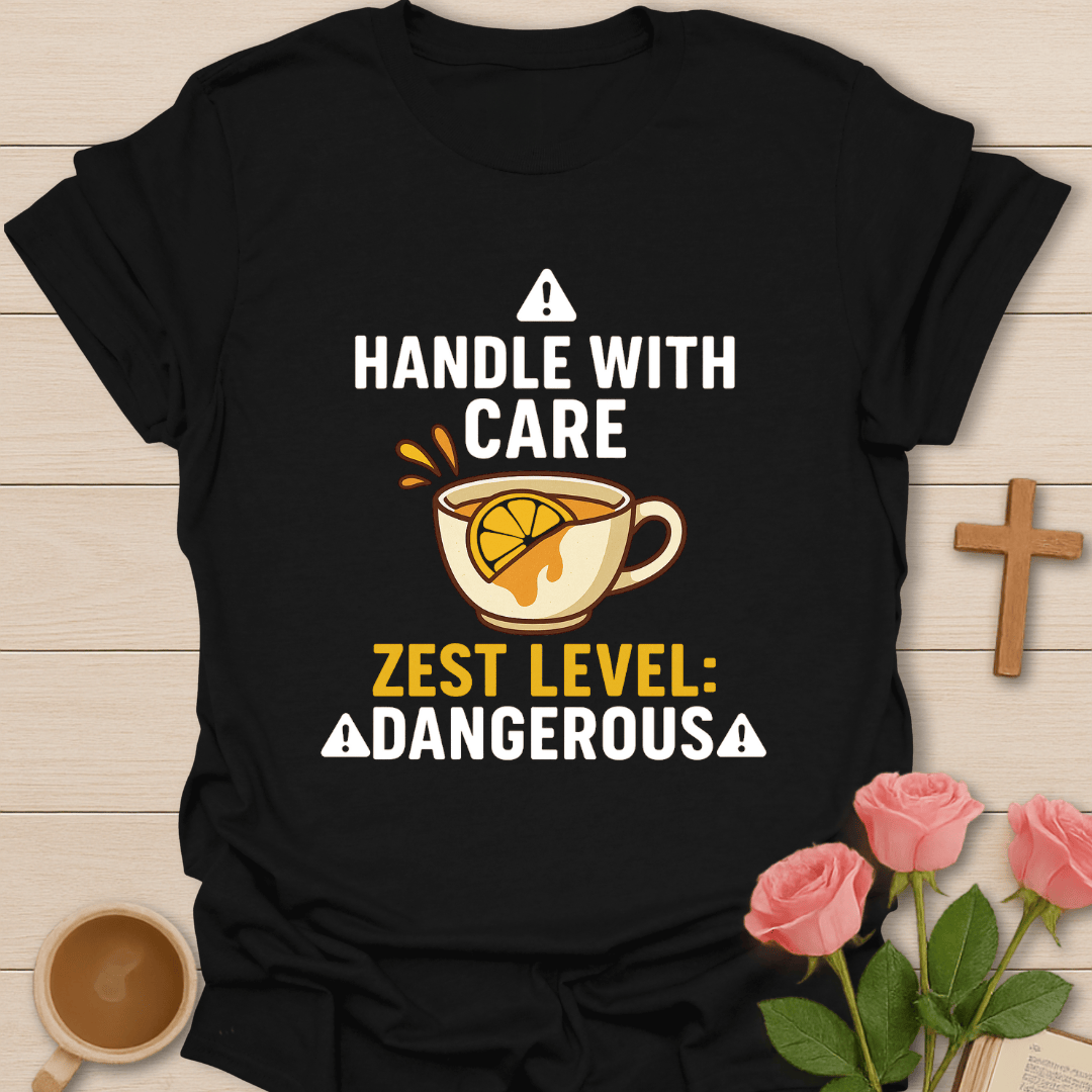 Zest Level Dangerous T-Shirt