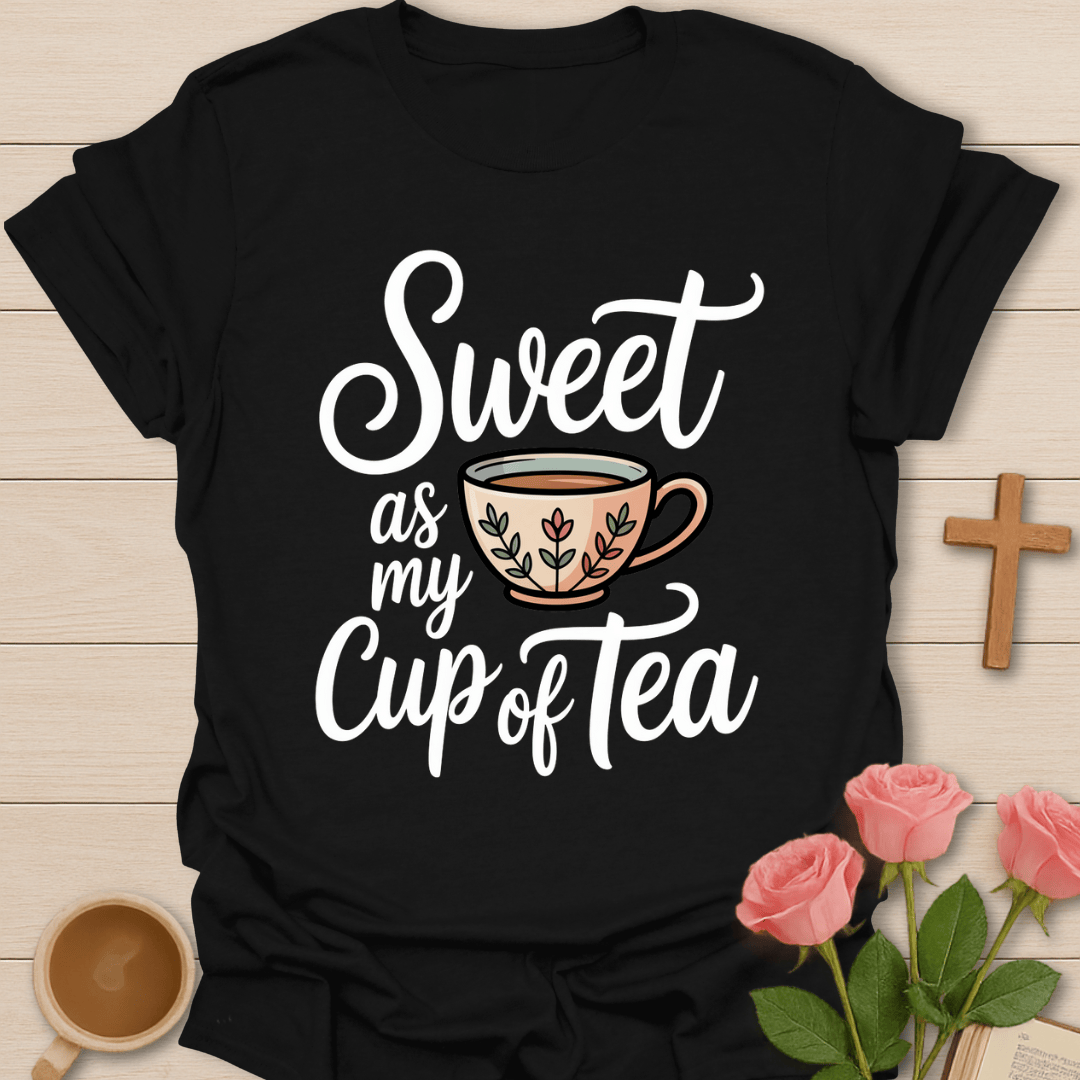 Sweet As My Tea T-Shirt T-Shirt