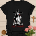 By His Stripes I Am Healed T-Shirt T-Shirt