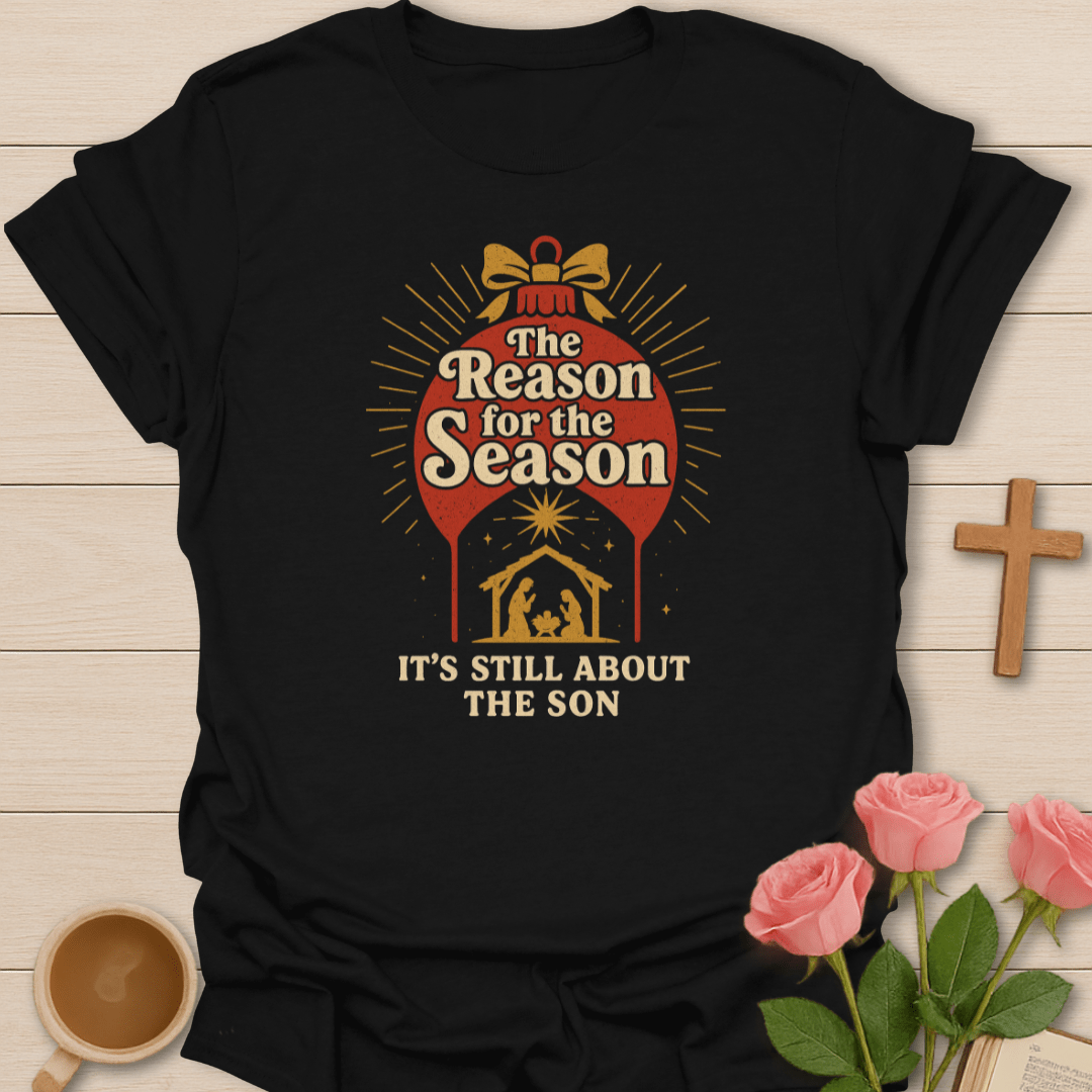 The Reason For The Season T-Shirt
