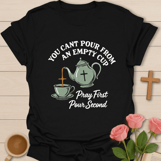 Pray First T-Shirt
