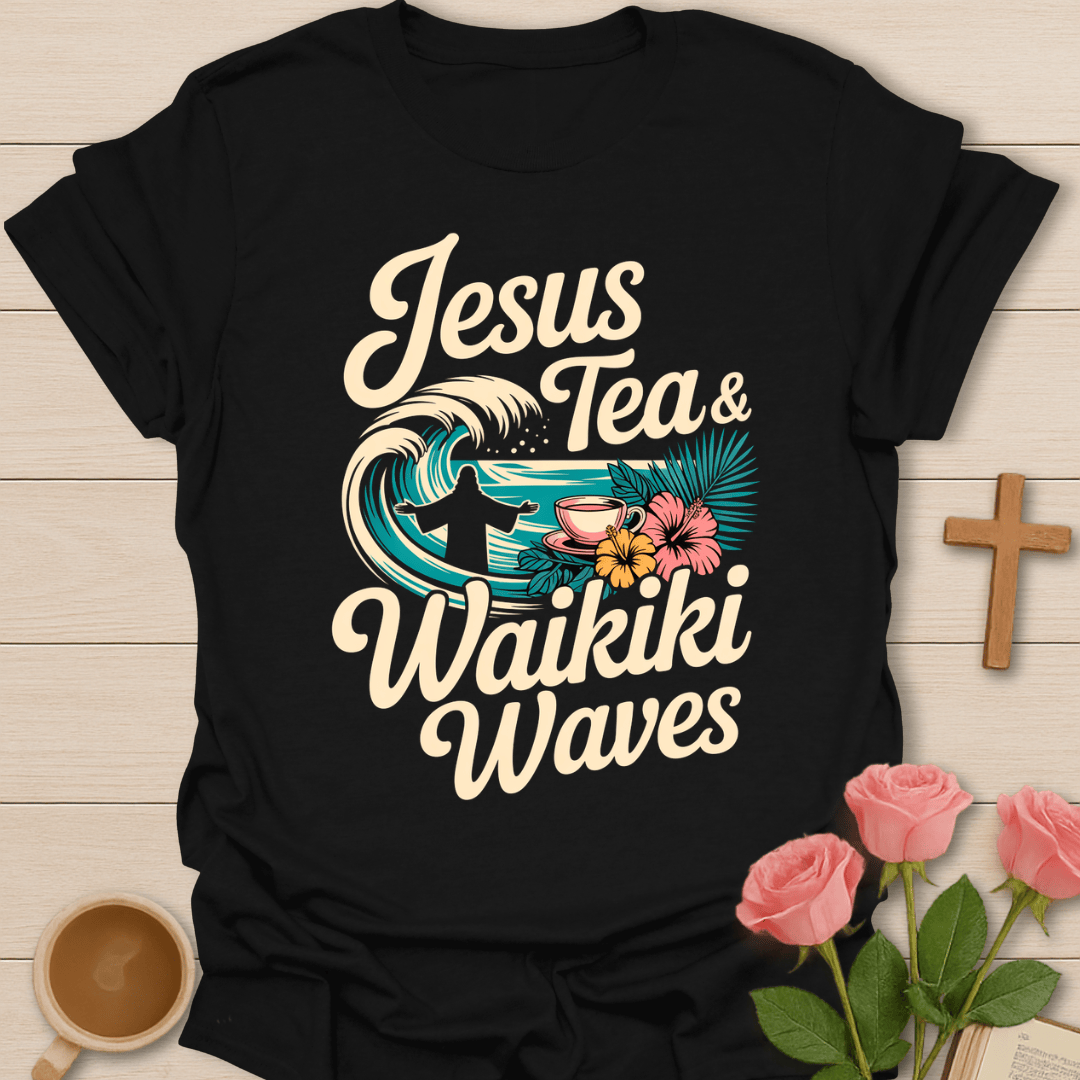 Jesus, Tea & Waikiki Waves T-Shirt T-Shirt