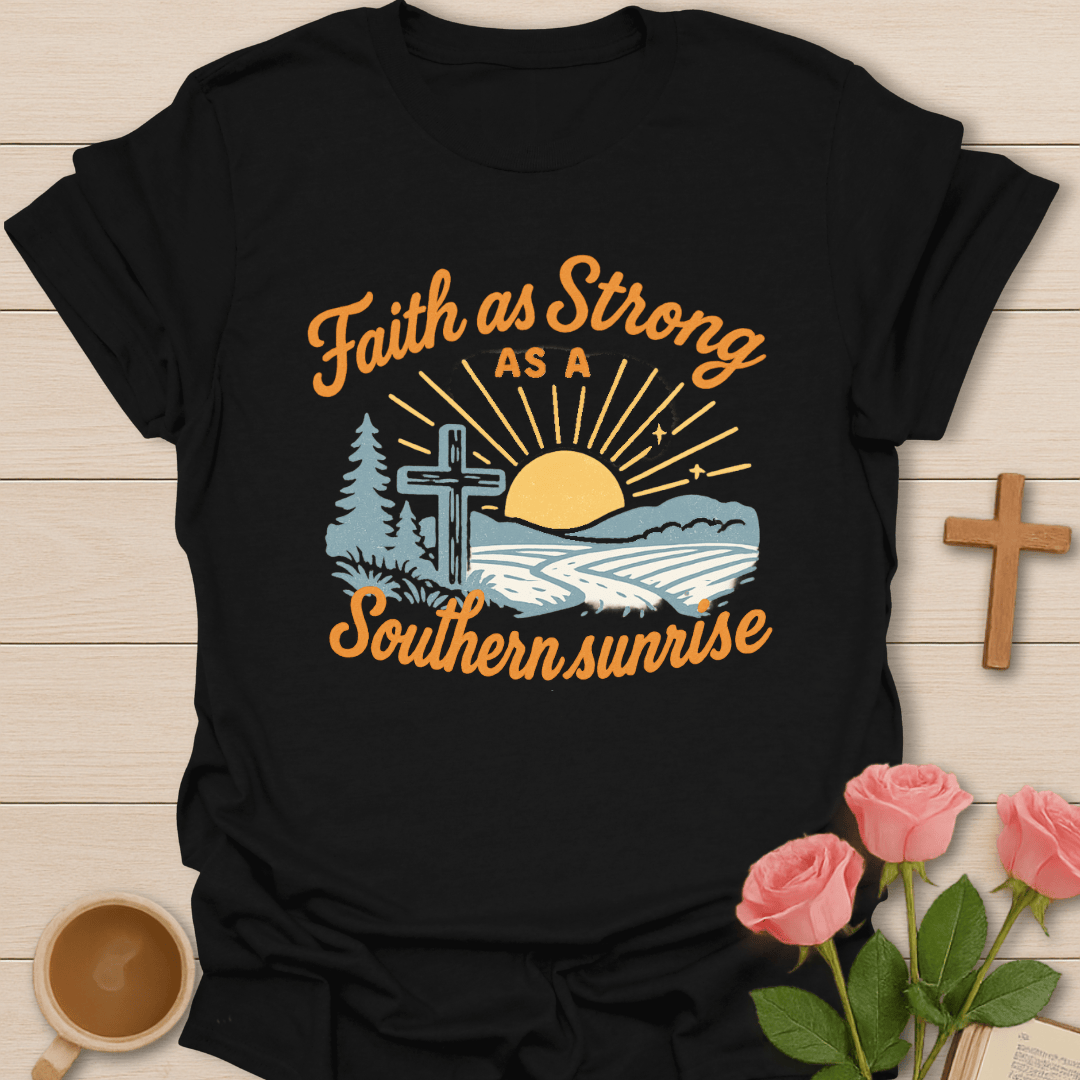 Southern Faith Sunrise T-Shirt