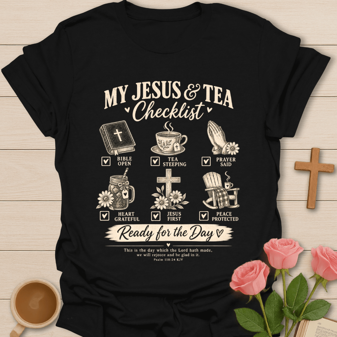 My Jesus & Tea Checklist T-Shirt