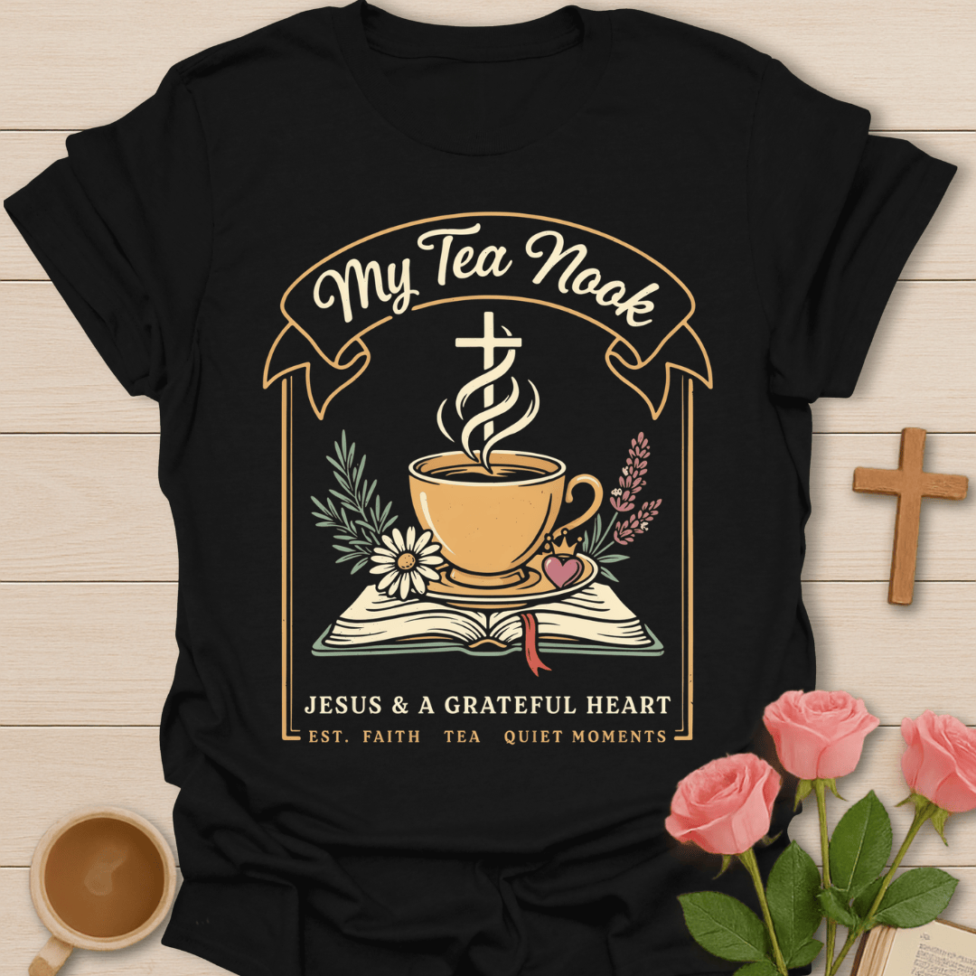 My Tea Nook Faith T-Shirt KozzyCo Christian and tea lover design