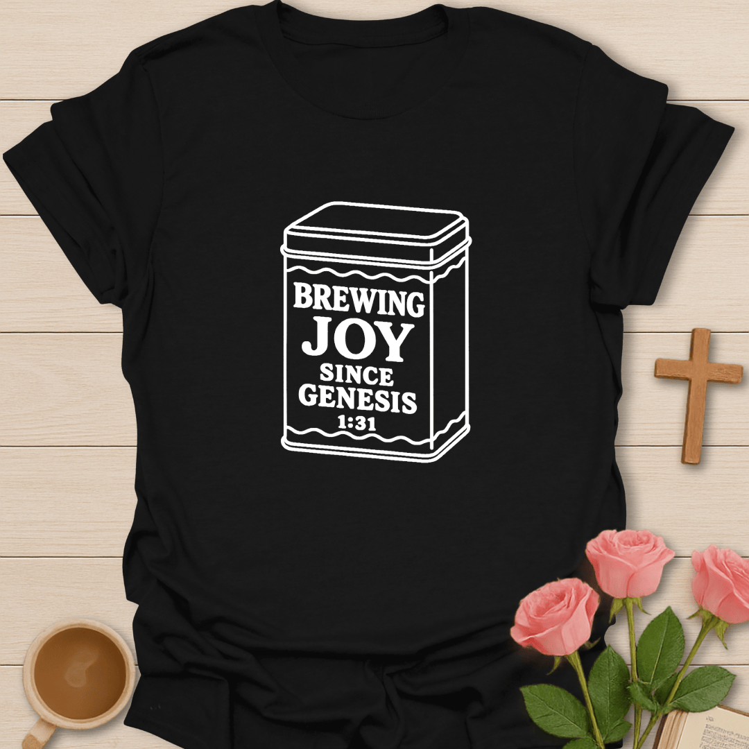 Brewing Joy Since Genesis T-Shirt