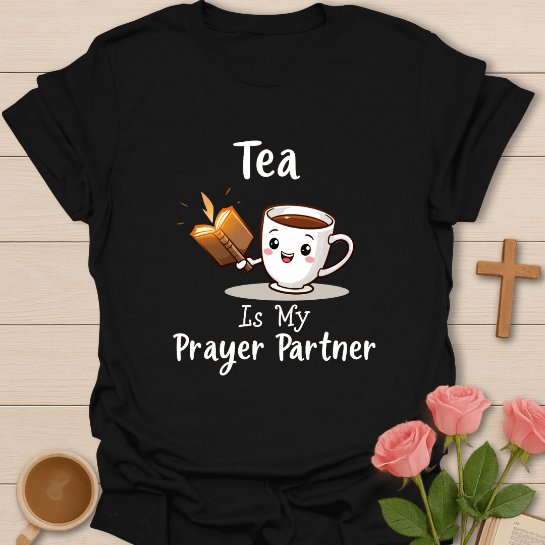 Tea Prayer Partner T-Shirt
