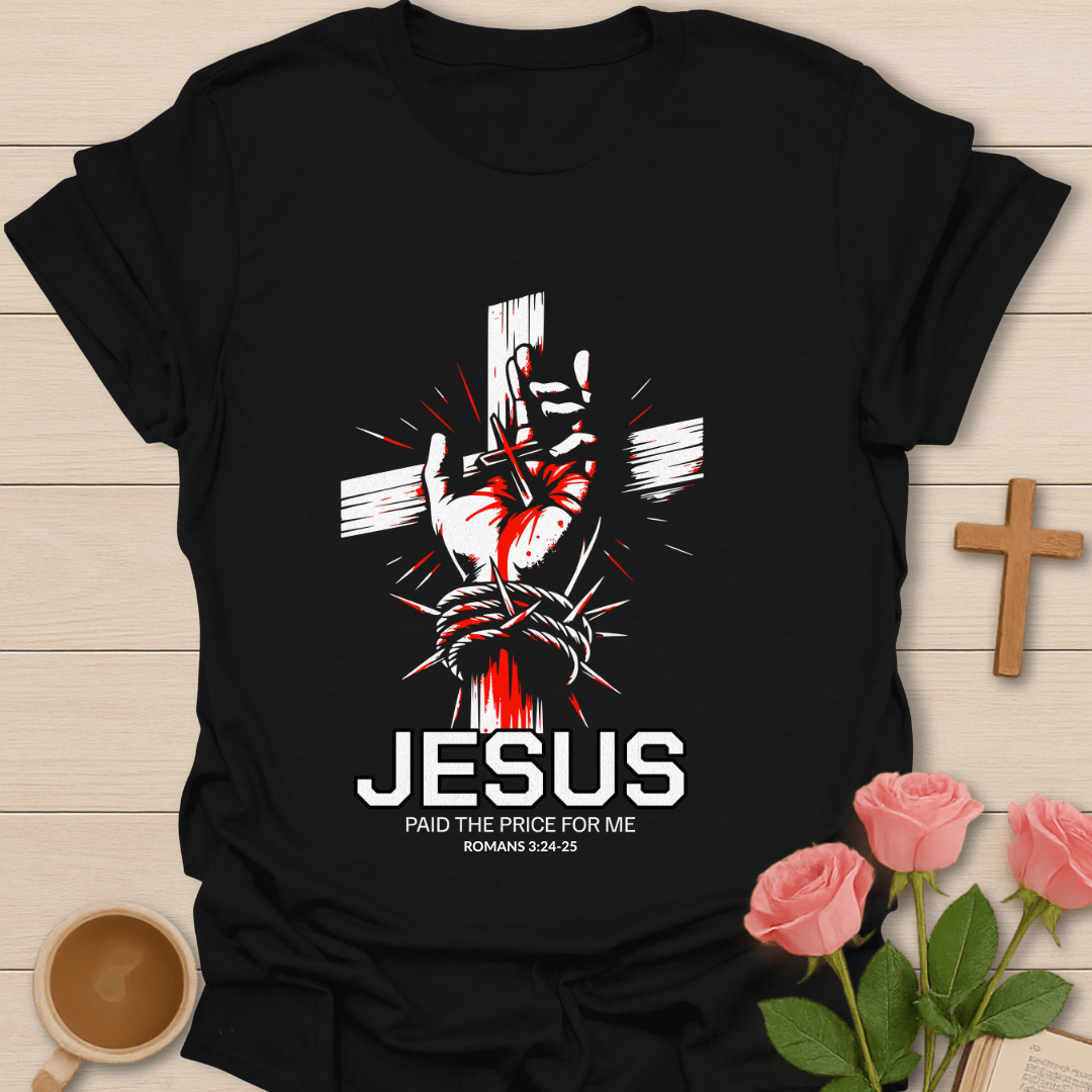 Jesus Paid the Price T-Shirt T-Shirt