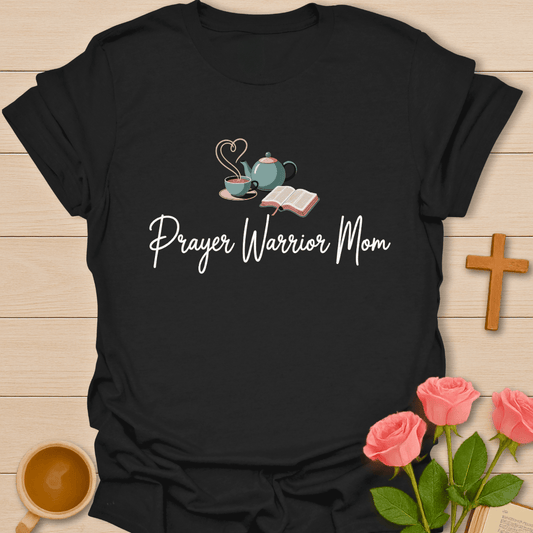 Prayer Warrior Mom T-Shirt T-Shirt