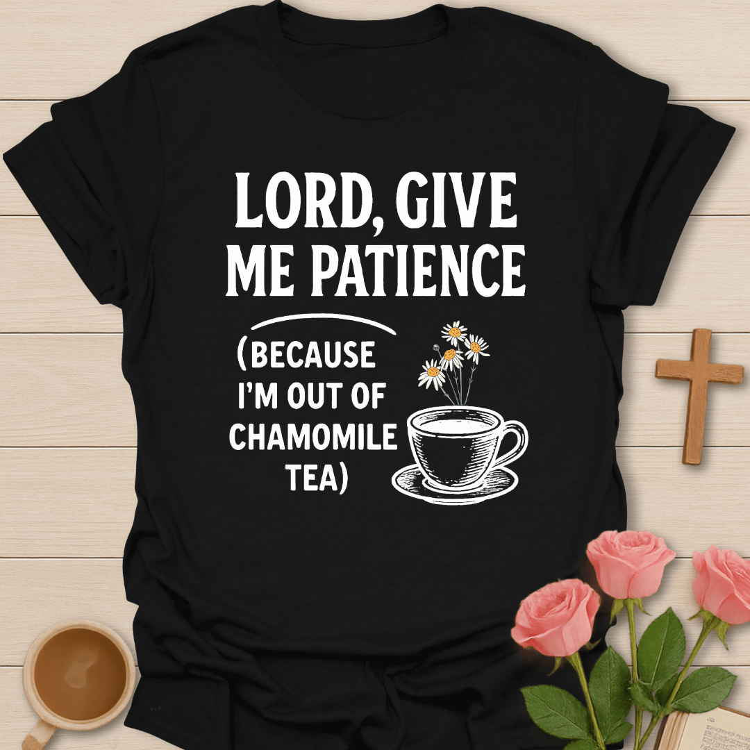 Patience & Tea Christian T-Shirt T-Shirt
