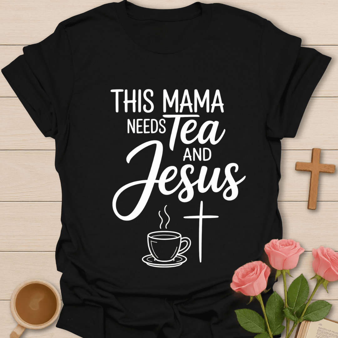 Mama Needs Jesus T-Shirt T-Shirt