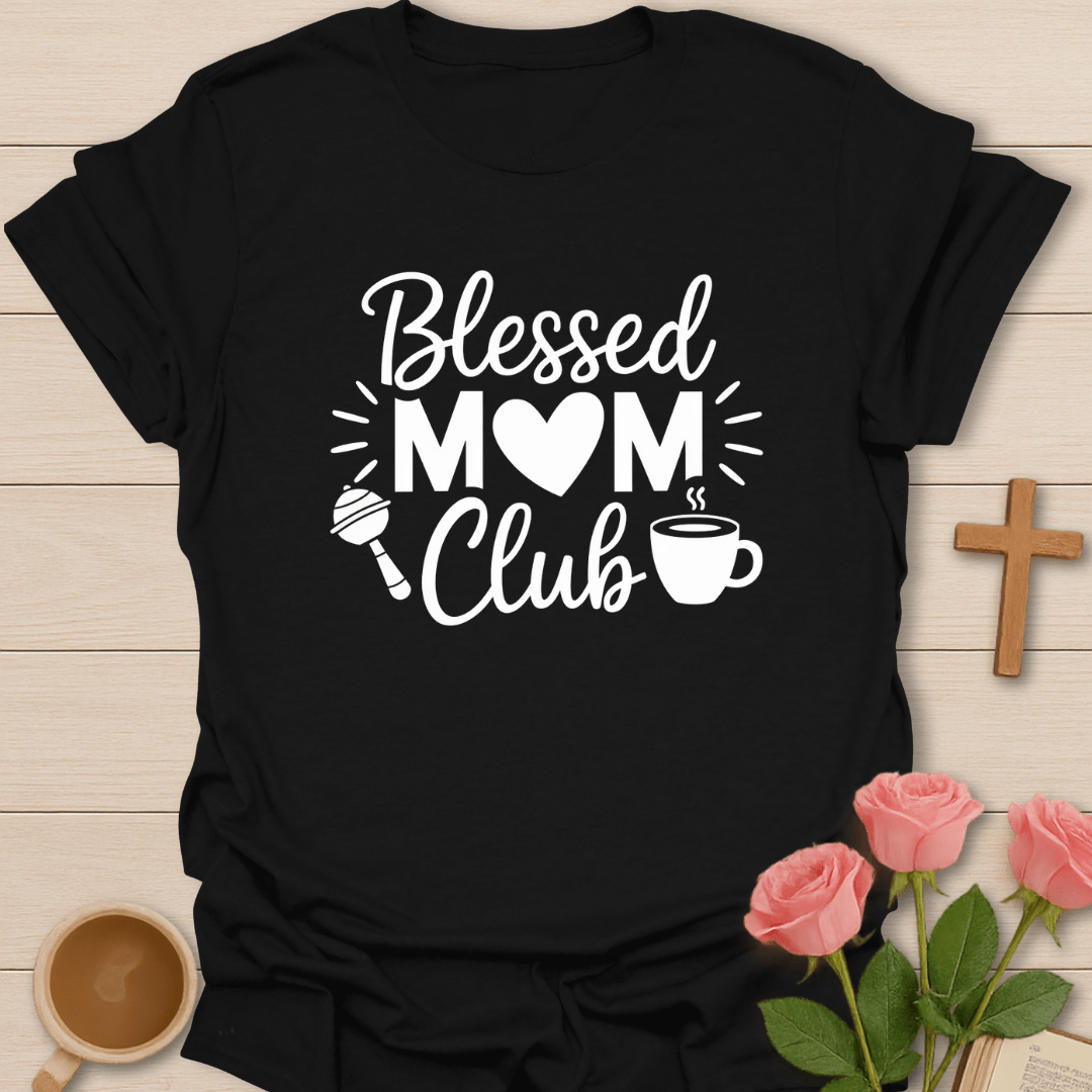 Blessed Mom Club T-Shirt T-Shirt