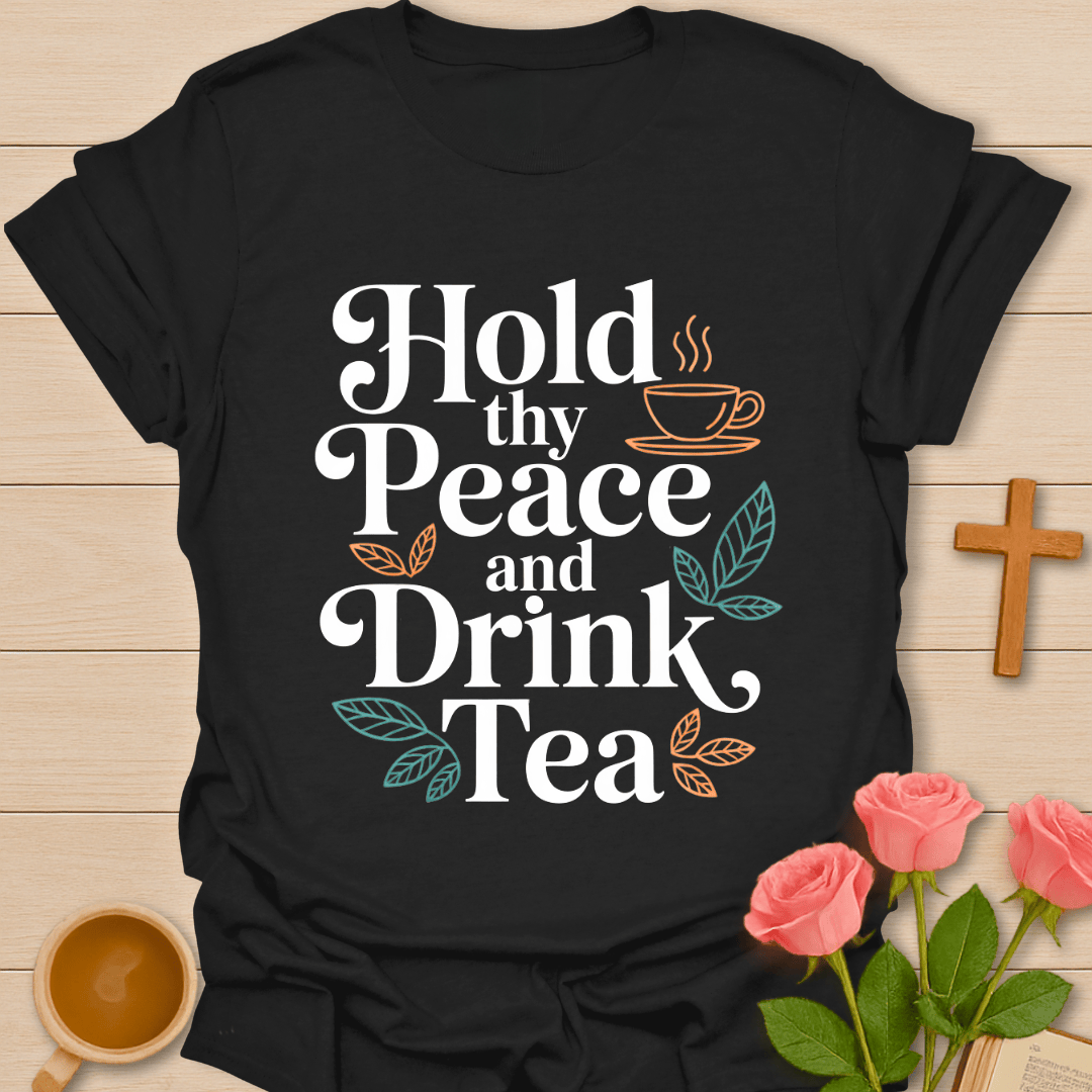 Hold Thy Peace T-Shirt T-Shirt