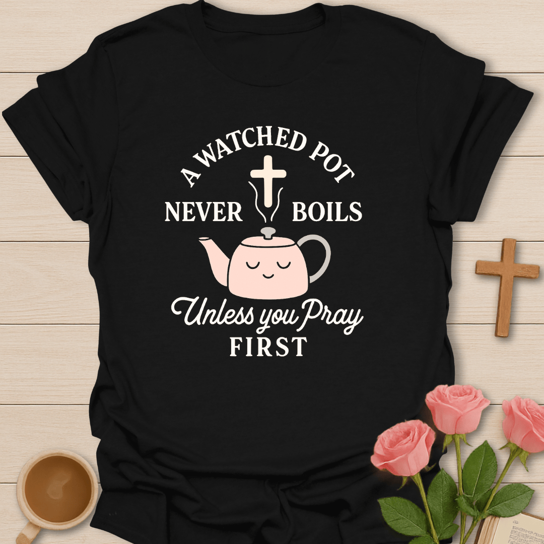 A Watched Pot T-Shirt