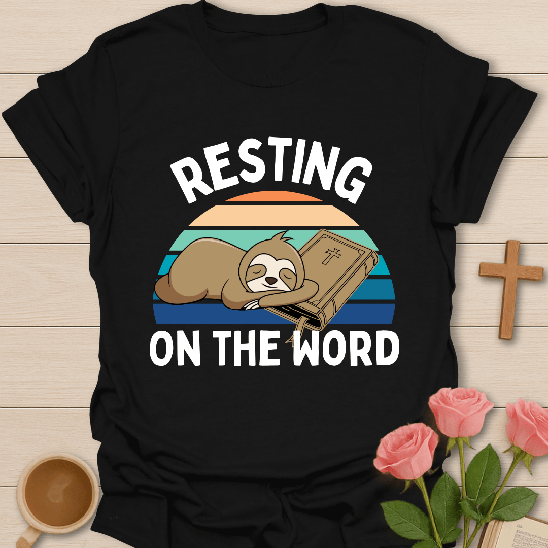 Resting On The Word T-Shirt T-Shirt