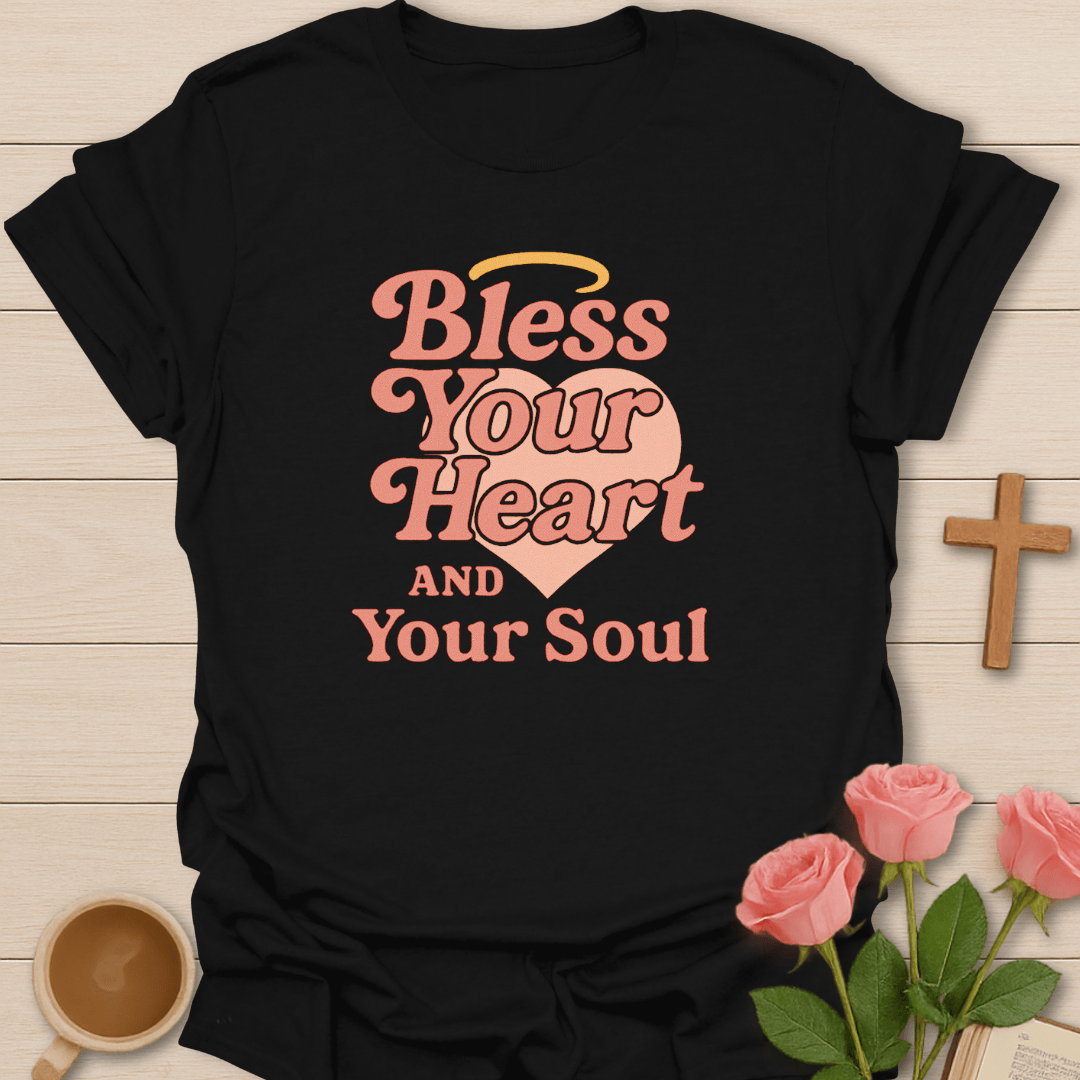 Bless Your Soul T-Shirt
