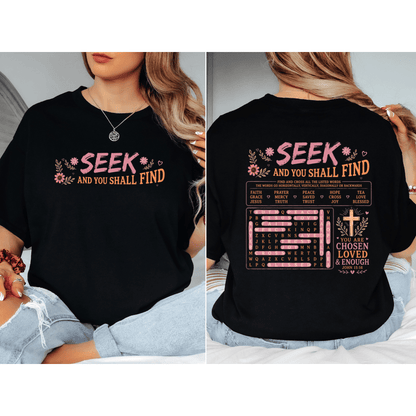Seek and You Shall Find shirt with Christian word search, faith words, cross, flowers, and chosen loved enough message.