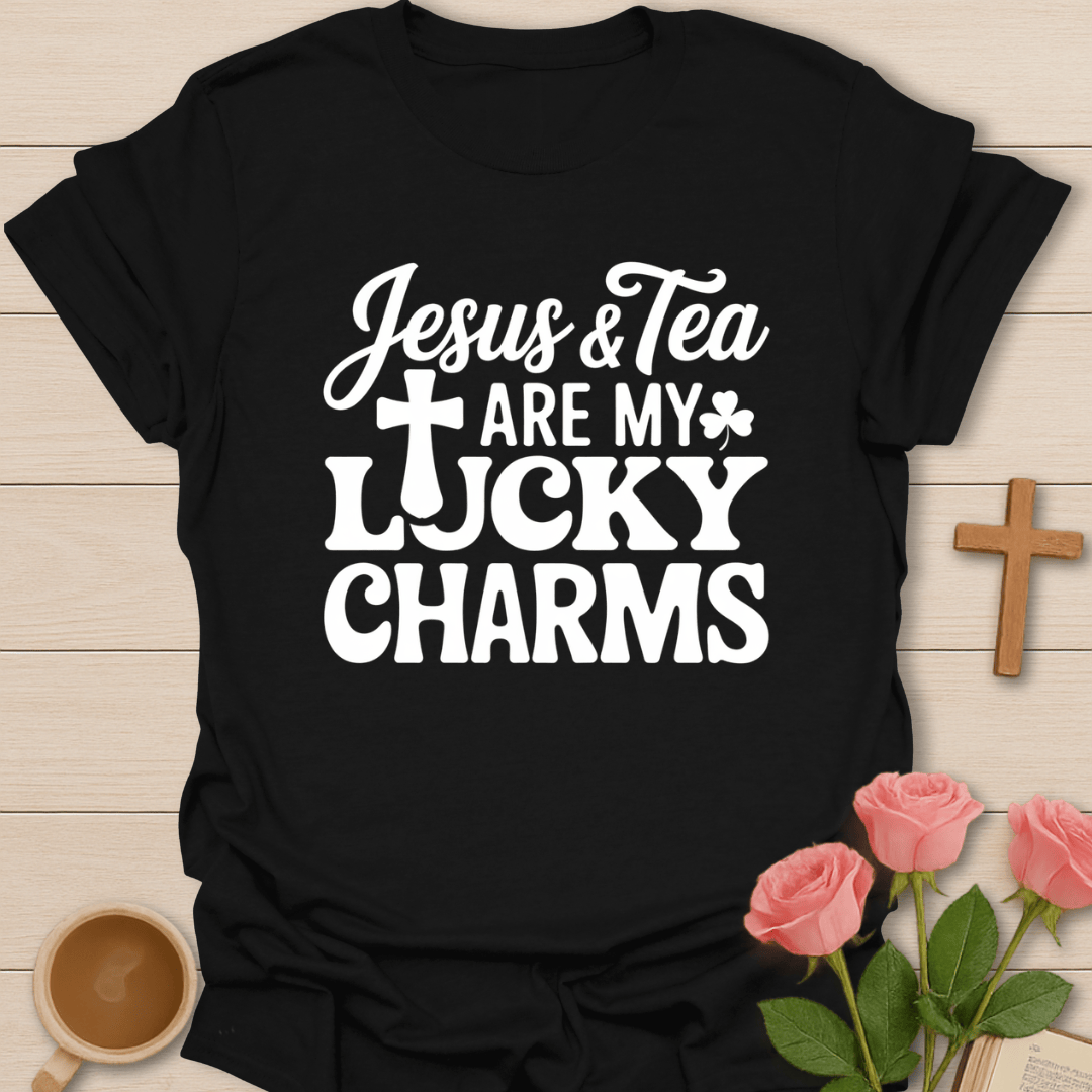 Jesus & Tea Are My Lucky Charms T-Shirt T-Shirt