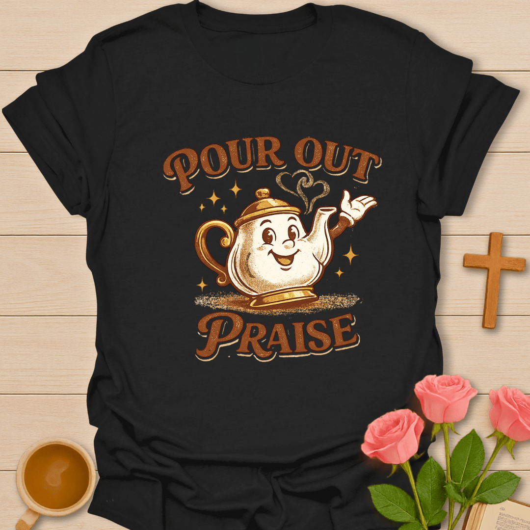 Pour Out Tea T-Shirt T-Shirt