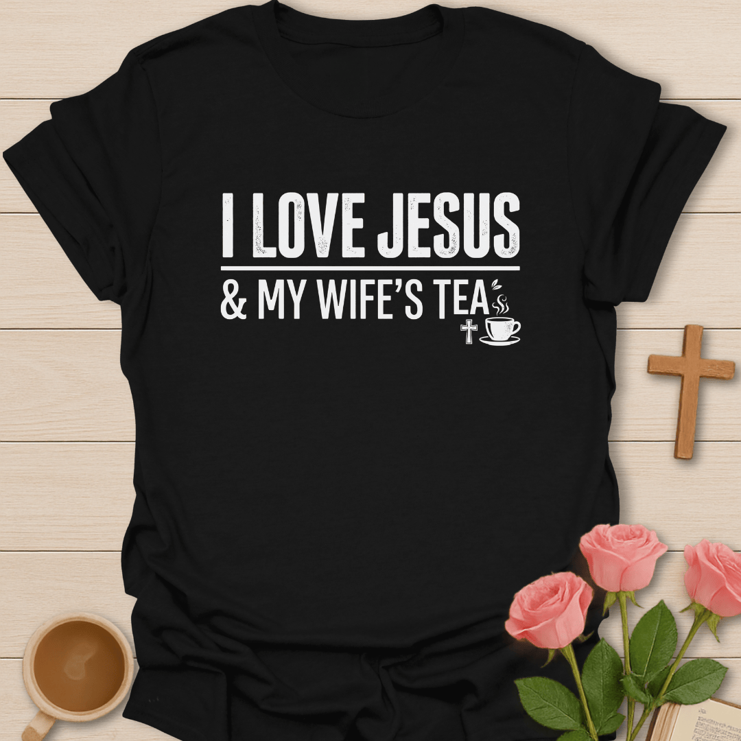 Love Jesus Wife Tea T-Shirt T-Shirt