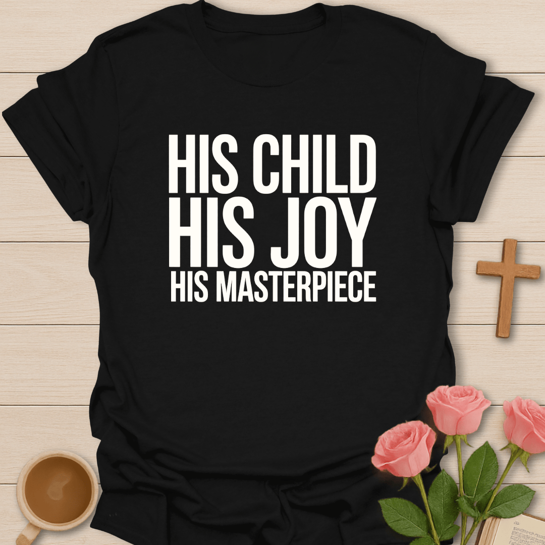 His Masterpiece T-Shirt